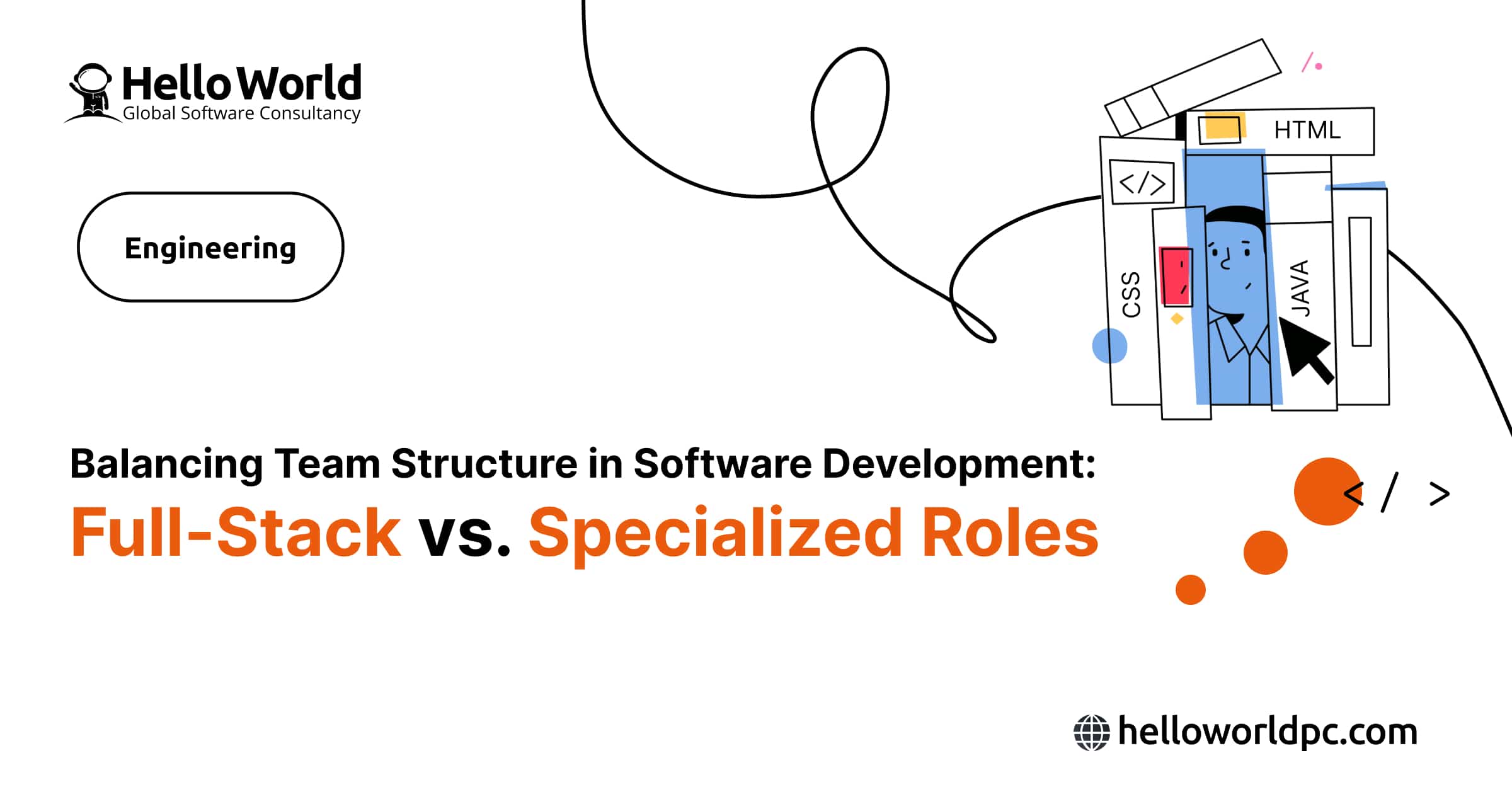 Balancing Team Structure in Software Development: Full-Stack vs. Specialized Roles