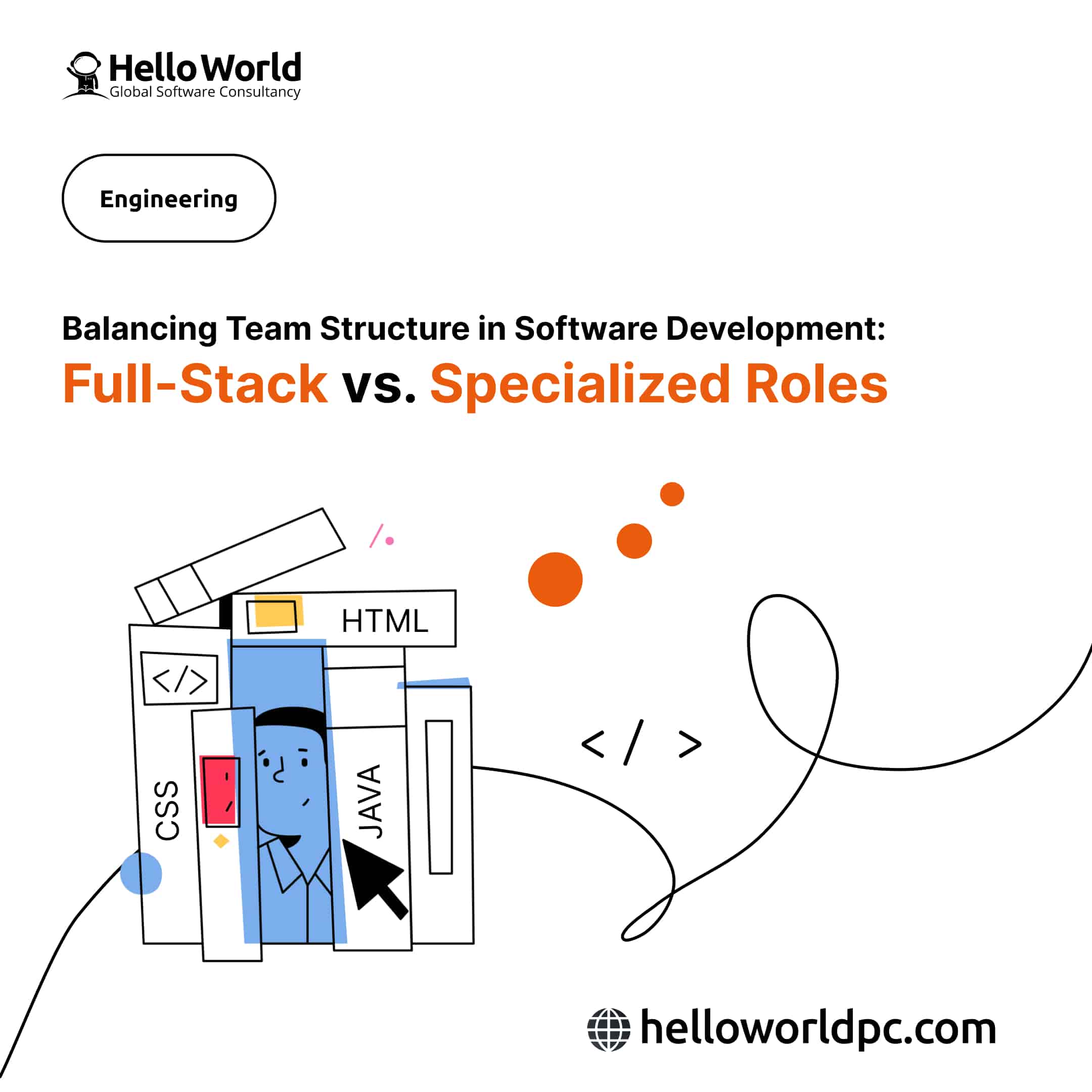 Balancing Team Structure in Software Development: Full-Stack vs. Specialized Roles