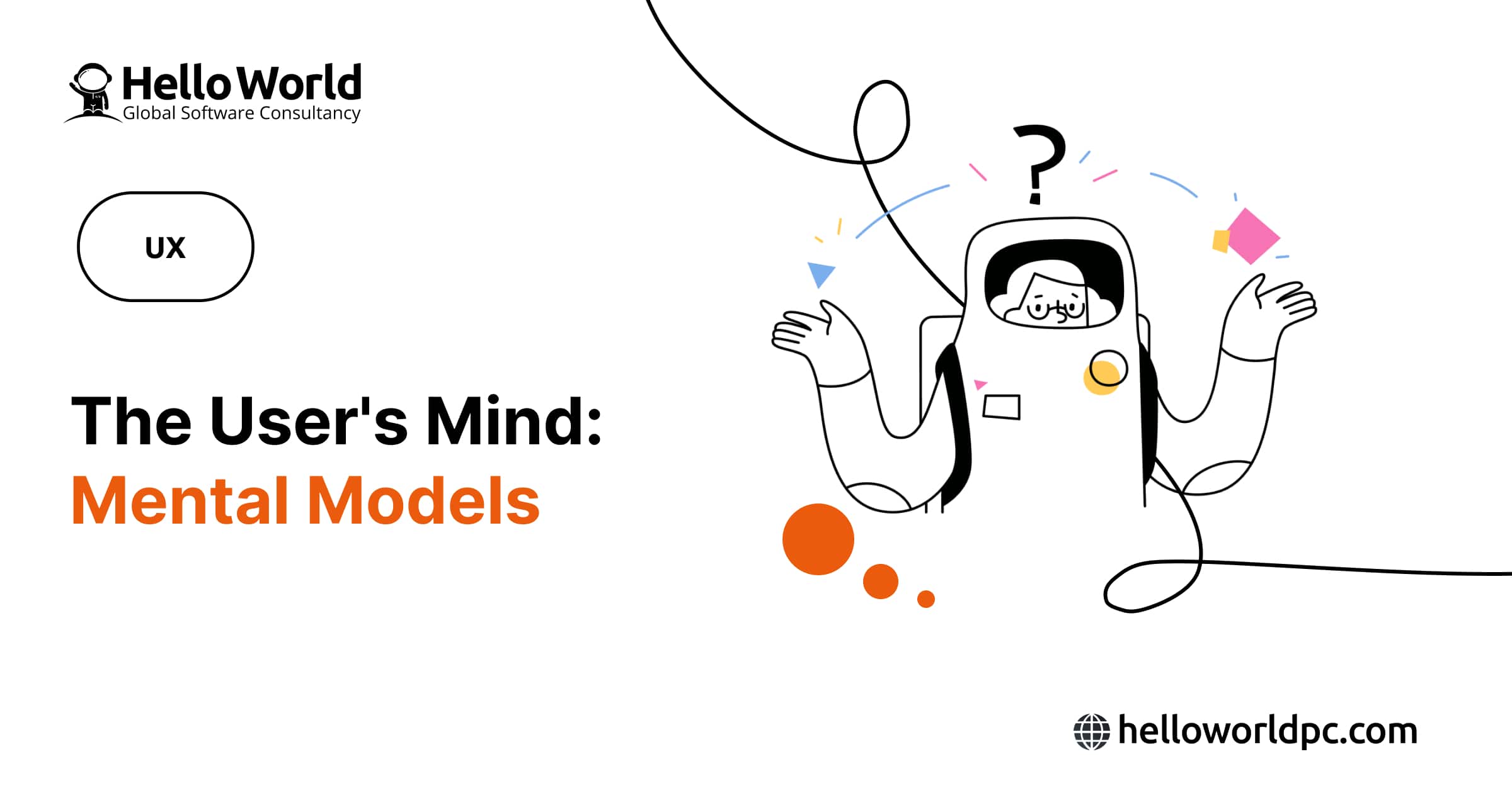 The User's Mind: Mental Models