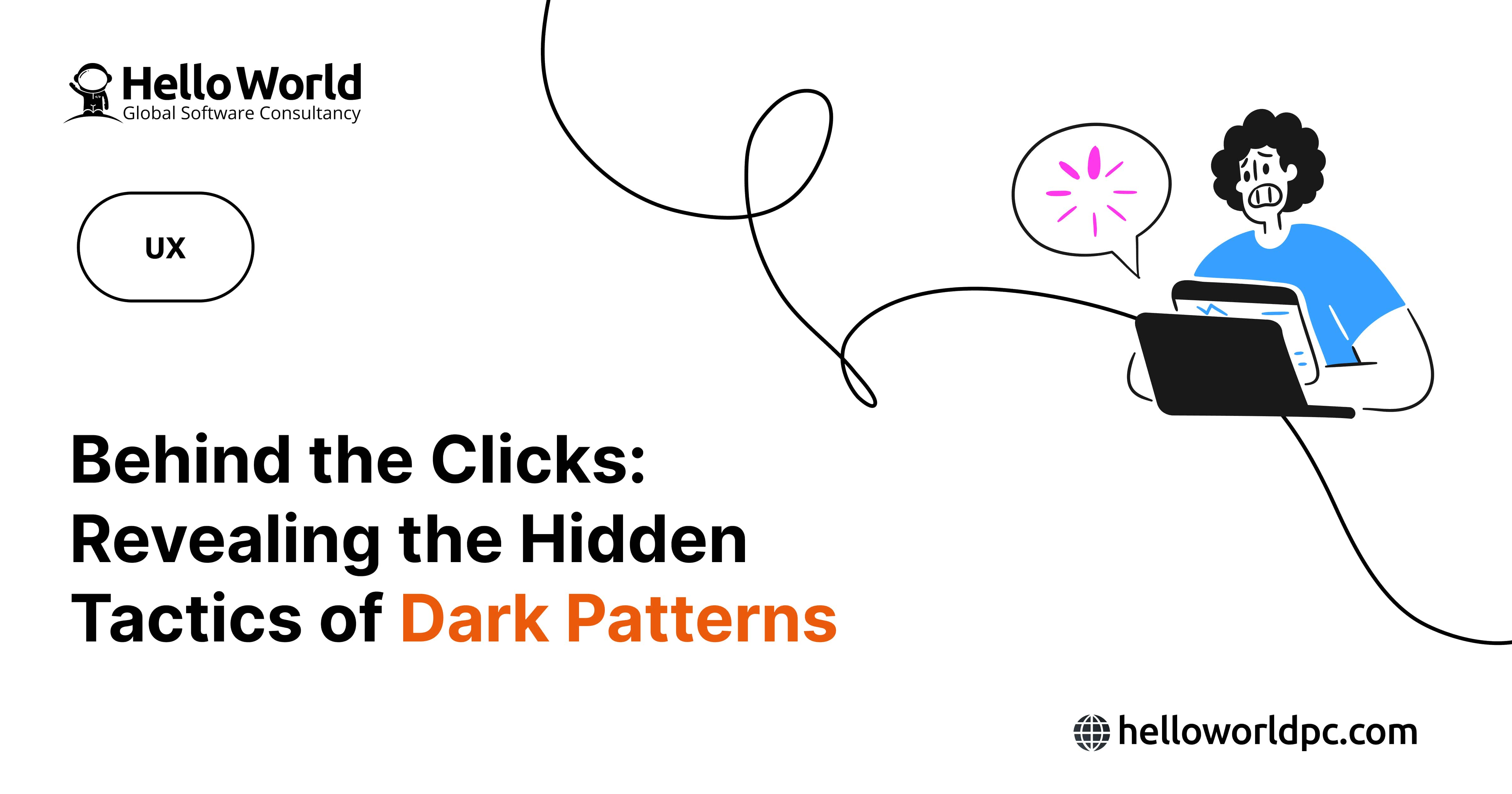 Behind the Clicks: Revealing the Hidden Tactics of Dark Patterns